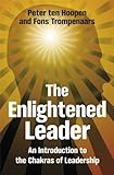The enlightened leader : an introduction to the chakras of leadership