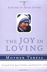 The Joy in Loving: A Guide to Daily Living
