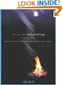 The Art of Storytelling: Easy Steps to Presenting an Unforgettable Story