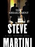The Arraignment (A Paul Madriani Novel)