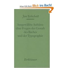 Ausgew�hlte Aufs�tze �ber Fragen der Gestalt des Buches und der Typographie