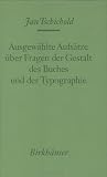 Ausgewählte Aufsätze über Fragen der Gestalt des Buches und der Typographie