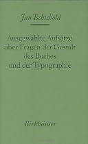 Ausgew&auml;hlte Aufs&auml;tze &uuml;ber Fragen der Gestalt des Buches und der Typographie