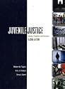 Juvenile Justice: Policies, Programs, and Practices