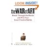 The War of Art: Break Through the Blocks and Win Your Inner Creative Battles