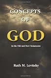Concepts of God: in the Old and New Testaments