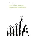 Une br�ve histoire des crises financi�res : Des tulipes aux subprimes