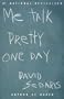 Me Talk Pretty One Day