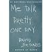 Me Talk Pretty One Day