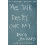 Me Talk Pretty One Day by David Sedaris