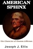 American Sphinx: The Character of Thomas Jefferson (Library Edition)