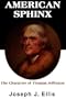 American Sphinx: The Character of Thomas Jefferson (Library Edition)