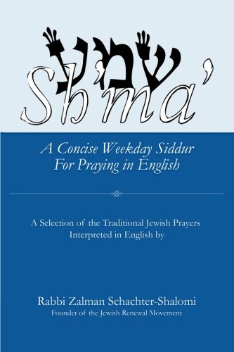 Sh'ma': A Concise Weekday Siddur For Praying in English