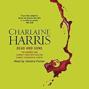 Dead and Gone: Sookie Stackhouse Southern Vampire Mystery #9 | Charlaine Harris