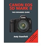 Canon EOS 5D Mark II : the expanded guide