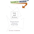 Life and Action: Elementary Structures of Practice and Practical Thought by Michael Thompson