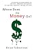 Where Does the Money Go?: Introducing a simple method for real-time, adaptable management of cash flow, expenses, savings, and debt