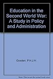Education in the Second World War : a study in policy and administration