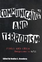 Communication and Terrorism: Public and Media Responses to 9/11 (The Hampton Press Communication Series: Journalism & Mass Communication)
