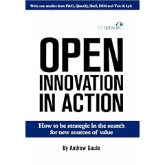 Open Innovation in Action: How to Be Strategic in the Search for New Sources of Value