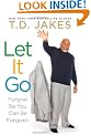Let It Go: Forgive So You Can Be Forgiven