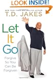 Let It Go: Forgive So You Can Be Forgiven