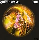 QUIET DREAMS―SHU VISUAL BOOK WORKS-
