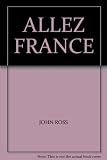 Allez France! : third stage French : a BBC Radio course to follow 'Ensemble' and 'Sur le vif'