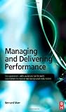 Managing and Delivering Performance: How government, public sector and not-for-profit organisations can measure and manage what really matters