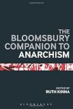 The Bloomsbury companion to anarchism