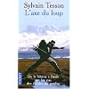 L'axe du loup : De la Sib�rie � l'Inde, sur les pas des �vad�s du Goulag