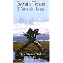 L'axe du loup : De la Sib�rie � l'Inde, sur les pas des �vad�s du Goulag