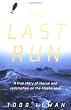 The Last Run: A true story of rescue and redemption on the Alaska seas