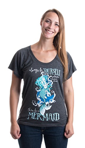 Always be yourself, unless you can be a Mermaid | Ladies' Flowy Open Neck Top