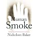 Human Smoke: The Beginnings of World War II, the End of Civilization
