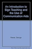 Introduction to sign teaching and the use of communication aids