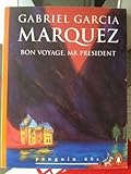 Bon voyage, Mr. President and other stories