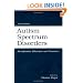 Autism Spectrum Disorders: Identification, Education, and Treatment