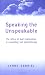 Speaking the Unspeakable: The Ethics of Dual Relationships in Counselling and Psychotherapy