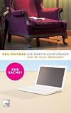 Die zweite Aufkl&auml;rung: Vom 18 - ins 21 - Jahrhundert - Neil Postman