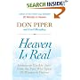 Heaven Is Real: Lessons on Earthly Joy--From The Man Who Spent 90 Minutes In Heaven