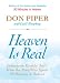 Books : Heaven Is Real: Lessons on Earthly Joy--From The Man Who Spent 90 Minutes In Heaven