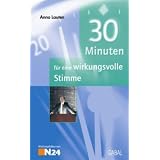30 Minuten f�r eine wirkungsvolle Stimmevon "Anno Lauten"