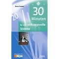 30 Minuten f�r eine wirkungsvolle Stimme