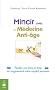 Mincir avec la M�decine Anti-�ge