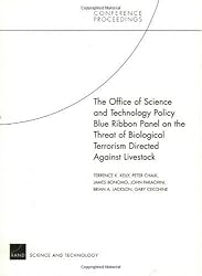 The Office of Science and Technology Policy Blue Ribbon Panel on the Threat of Biological Terrorism Directed Against Livestock