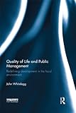 Quality of life and public management : redefining development in the local environment