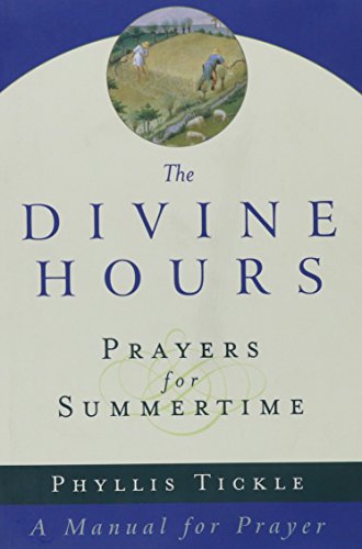 Prayers for Summertime: A Manual for Prayer (The Divine Hours)