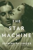 Jeanine Basinger - The Star Machine
