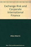 Exchange risk and corporate international finance